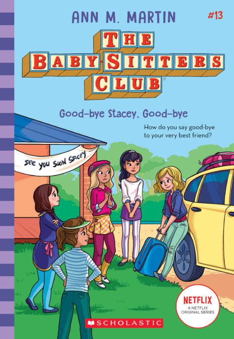 The Baby-Sitters Club : Good-Bye Stacey, Good-Bye
