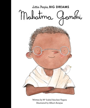 Little People, Big Dreams : Mahatma Ghandi