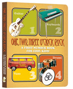 One Two Three O’Clock Rock : A First Number Book For Cool Kids!