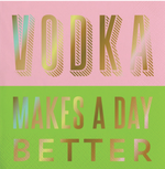 Vodka Makes A Day Better-Beverage Napkins-20 Count