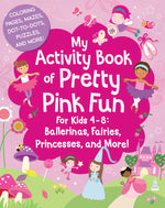 My Activity Book of Pretty Pink Fun
