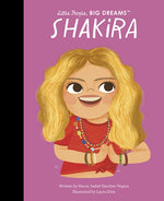 Little People, Big Dreams : Shakira