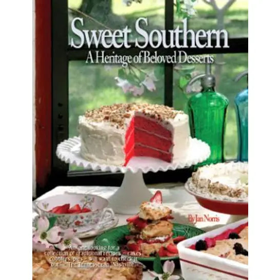 Sweet Southern: A Heritage of Beloved Desserts