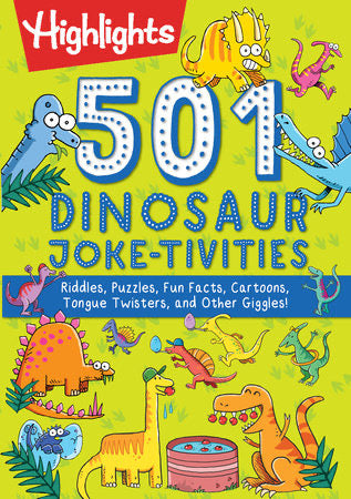 501 Dinosaur Joke-tivities By Highlights
