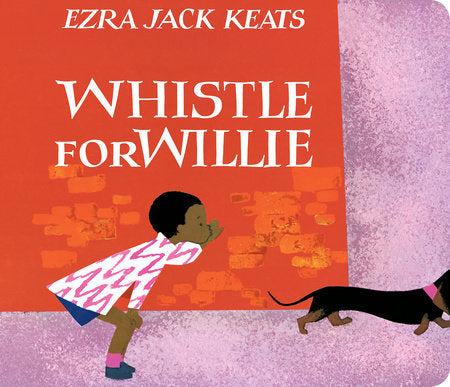 Whistle For Willie Board Book