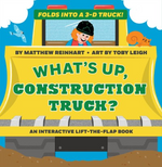What’s Up, Construction Truck? A Pop Magic Board Book