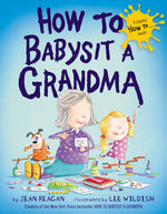 How to Babysit A Grandma