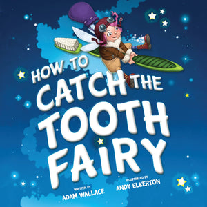 How to Catch the Tooth Fairy (HC)