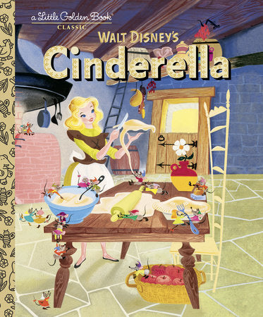 Walt Disney’s Classic Cinderella - Little Golden Book