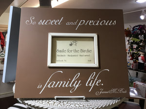 So Sweet and Precious is Family Life - 613-PC -Picture Frame