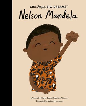 Little People, Big Dreams : Nelson Mandela
