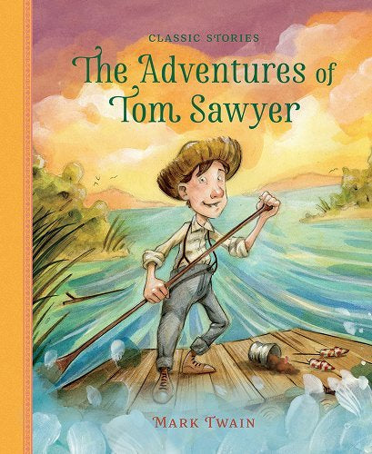 Classic Stories : The Adventures Of Tom Sawyer