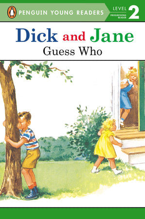 Dick And Jane: Guess Who - Penguin Young Readers Level 2