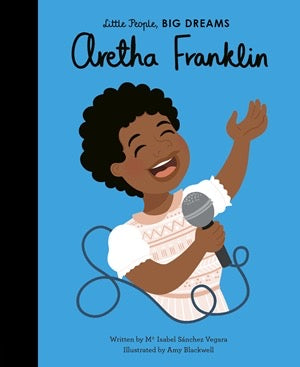 Little People, Big Dreams : Aretha Franklin