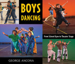 Boys Dancing : From School Gym To Theater Stage