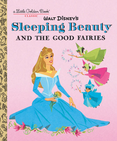 Walt Disney's Sleeping Beauty And The Good Fairies - Little Golden Book