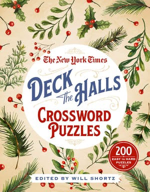 The New York Times Deck The Halls Crosswords - 200 Easy to Hard Crossword Puzzles