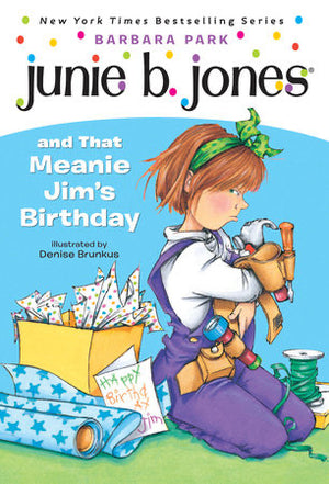 Junie B. Jones And That Meanie Jim’s Birthday, Book #6